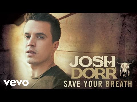 Josh Dorr - Save Your Breath (Audio)