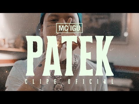 1. Mc Igu - Patek (Clipe Oficial) | Aurélio³