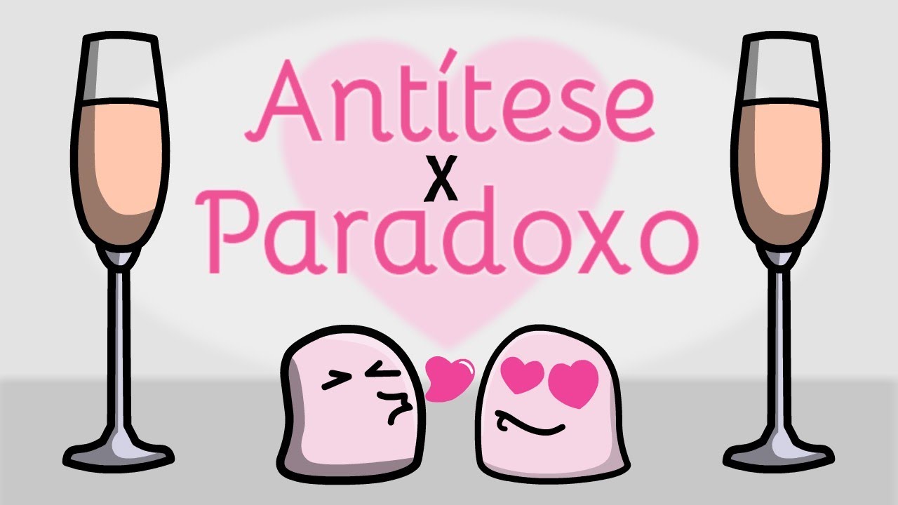 O que é Antítese e Paradoxo? - Figuras de Linguagem - Rápido e fácil I Português on-line
