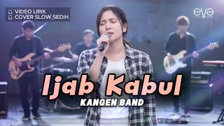 Download lagu IJAB KABUL - KANGEN BAND | LAGU INDONESIA SEDIH TERPOPULER mp3