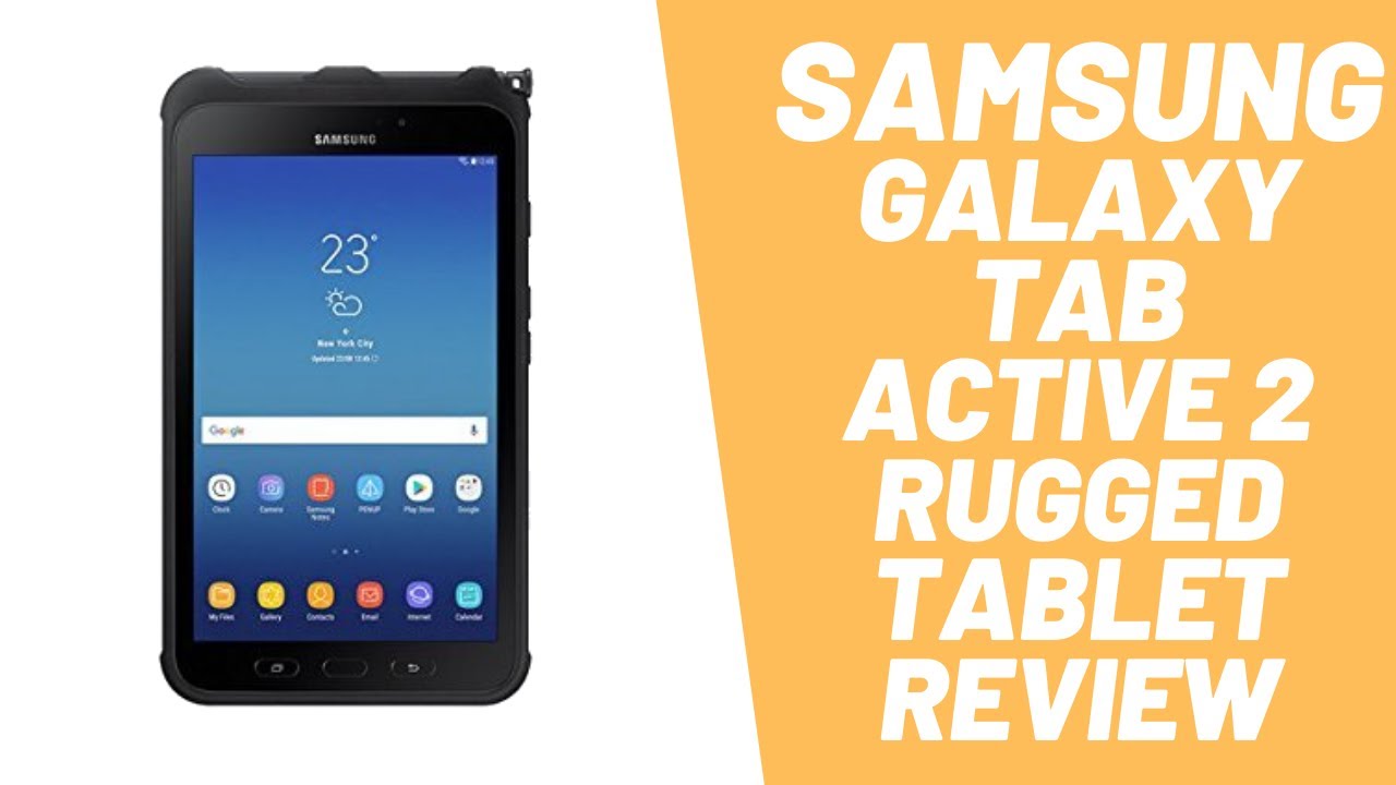 Samsung Galaxy Tab Active 2 Rugged Tablet Review.  [Is It Worth it?]