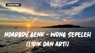 Download lagu Ndarboy Genk - Wong Sepele (Lirik dan Arti) mp3
