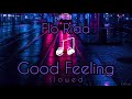 Flo Rida Good Feeling S L O W E D