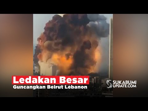 Ledakan Besar Guncangkan Beirut Lebanon