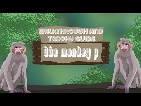 The Monkey P - Full Walkthrough & Trophy Guide