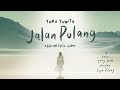 Yura Yunita - Jalan Pulang (Lyric Video) - OST. Jalan Yang Jauh Jangan Lupa Pulang