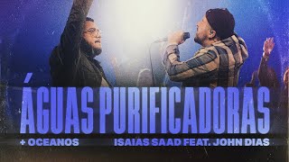Download Isaias Saad Feat. John Dias – Águas Purificadoras / Oceanos