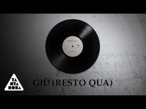 Video thumbnail for Giù (Resto Qua)
