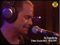 The Tragically Hip - Ahead By A Century (Live on 2 Meter Sessions)