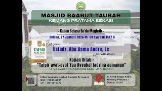 Download lagu Ustadz  ABU ASMA ANDRE, Lc  /  TAFSIR AYAT AYAT YAA AYYUHAL LADZINA AAMANU mp3