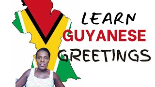 How to greet people like a real Guyanese