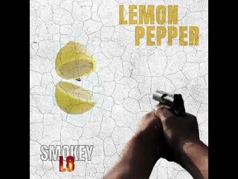 SmokeyL8 - Lemon Pepper Freestyle 🍋 🔫 (Audio Version)