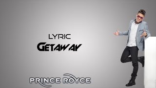 Prince Royce - Getaway (Lyric Video) [Letra]