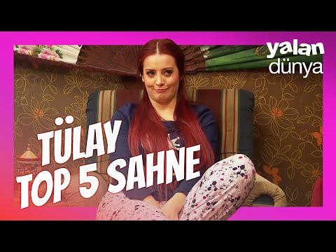 Top 5 Tülay Sahnesi | Yalan Dünya