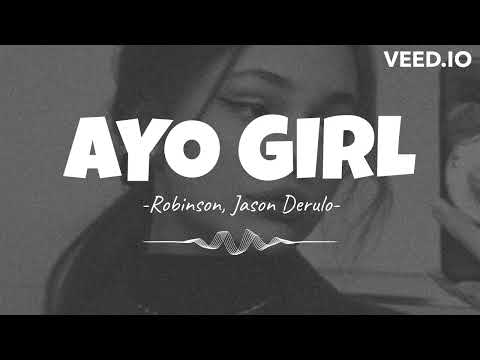 Ayo Girl - Robinson, Jason Derulo (song)