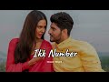 Ikk Number (slowed + reverb)- Gurnam Bhullar ft: Jasmeen Akhtar | new Punjabi song 2023 | KL Lofi