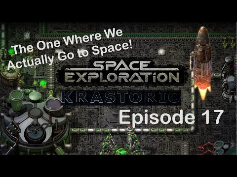 We Actually Go To Space! | Factorio Space Exploration & Krastorio Playthrough | Episode 17