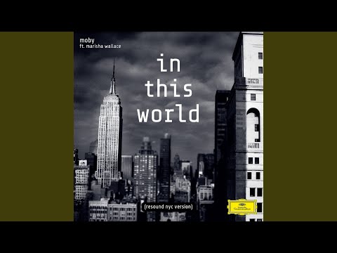 Video thumbnail for In This World (Resound NYC Version)