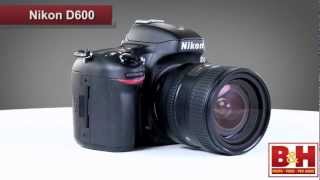 Video thumbnail for Nikon D600 by B&H Photo Video Pro Audio