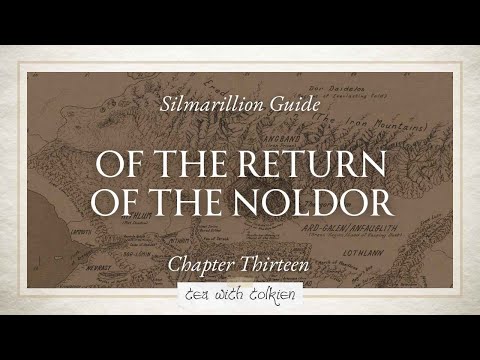 Ch. 13: Of the Return of the Noldor | Silmarillion Guide pt. 18