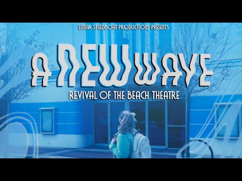 A New Wave: Revival of The Beach Theatre - Trailer