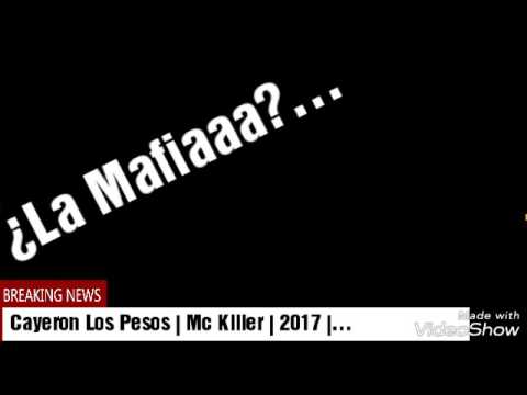 Cayeron Los Pesos | Mc Killer | 2017