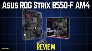 Asus ROG Strix B550 F AMD AM4 ATX Motherboard Review: Worth It?