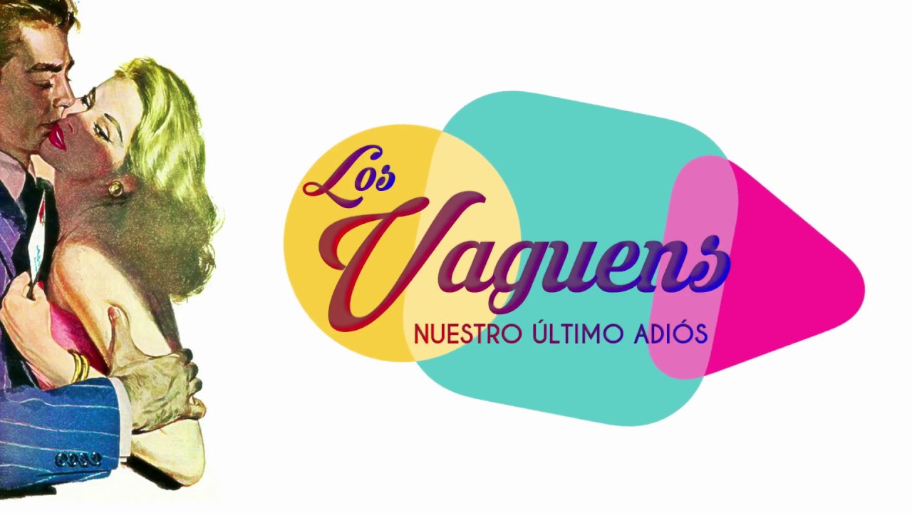 Los Vaguens - Nuestro Último Adiós