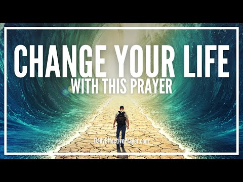 Prayer To Change My Life | Powerful Miracle Prayer That Can Change Your Life Forever Video