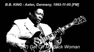 07 Get Off My Back Woman BB King Aalen1993