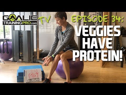 Goalie Training Pro TV Ep 34 - Veggies have protein too!