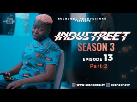 INDUSTREET S3EP13 - ANOMALY (Part 2) |  | Funke Akindele, Martinsfeelz, Sonorous, Mo Eazy