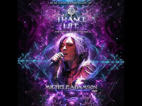 Trance Life - The Portal of The Universe - Michele Adamson (Live)
