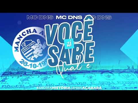 MC Dns - Você já sabe qual é - Torcida Mancha Azul CSA (Dns Oficial)