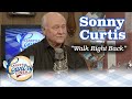 SONNY CURTIS performs his Everly Brothers hit WALK RIGHT BACK