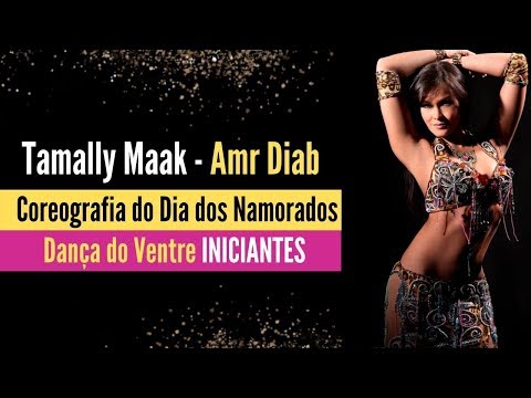 Dança do Ventre Dia dos Namorados - Tamally Maak  Amr Diab تملى معاك - عمرو دياب