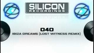 040 - Ibiza Dreams (Lost Witness Remix) (SR 0007-5)