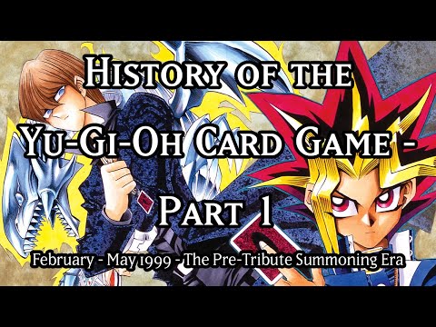 History of the Yu-Gi-Oh Card Game - Part 1 (NO TRIBUTE SUMMONING?!)
