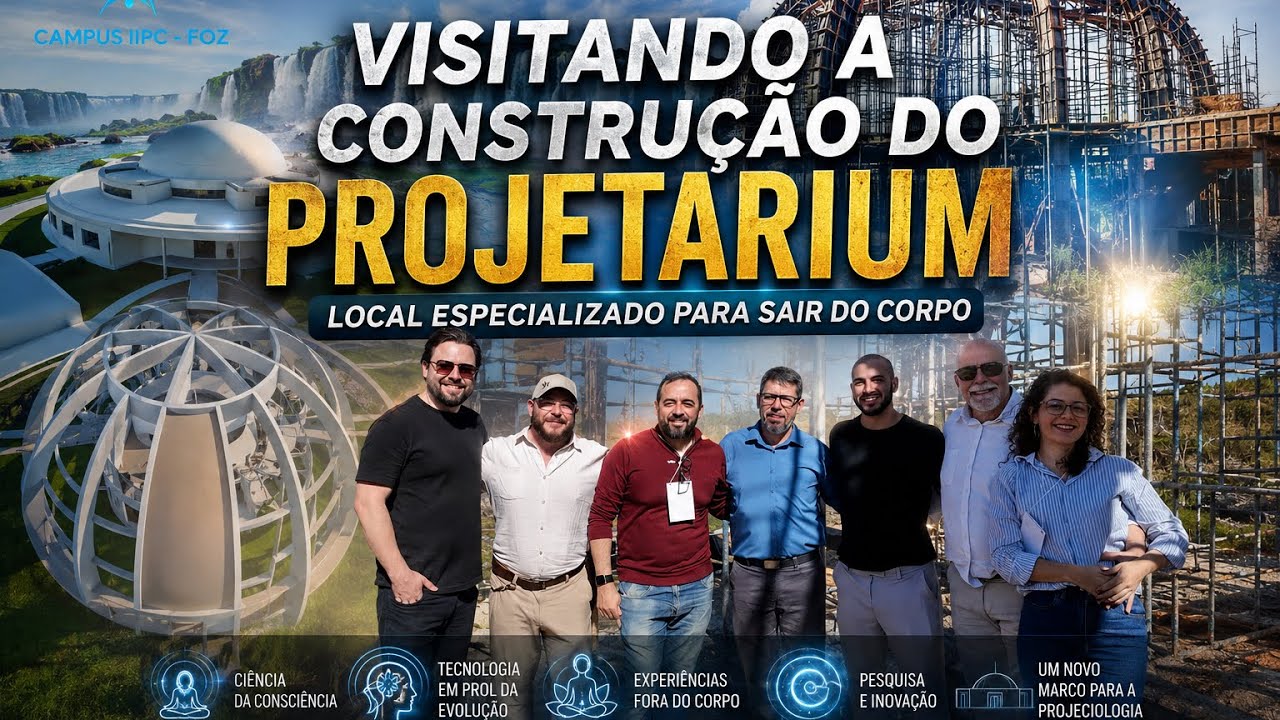 VISITANDO A CONSTRUÇÃO DO PROJETARIUM - LOCAL ESPECIALIZADO PARA SAIR DO CORPO