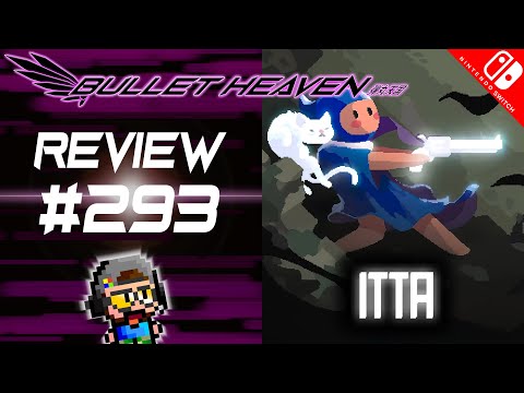 Itta REVIEW - Bullet Heaven #293