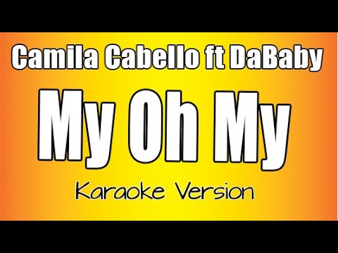 Camila Cabello - My Oh My ft DaBaby (Karaoke Version)