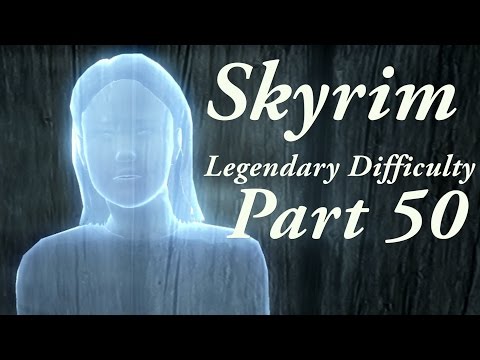 Skyrim Legendary Difficulty Story Part 50 - Laid to Rest 1/2