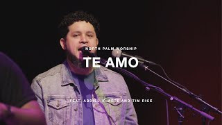 Te Amo by Israel &amp; New Breed (feat. Abdiel Iriarte and Tim Rice)  - North Palm Worship