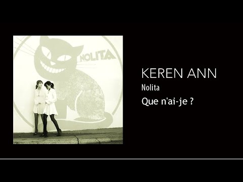 Keren Ann - Que n'ai-je ?