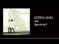 Keren Ann - Que n'ai-je ?