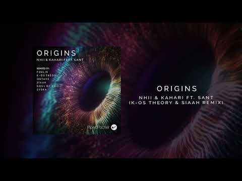 Nhii & Kahari - Origins feat. Sant (K-os Theory & SIAAH Remix)