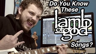 5 Lamb of God Songs You Don&#39;t Know