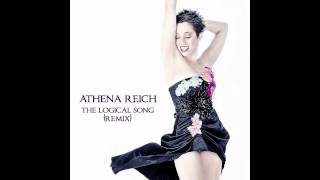 The Logical Song Dance Remix - Artist Athena Reich - Remix by Legion of Many