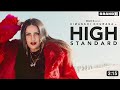 High Standard Himanshi Khurana Kaler Chhalla Satnam Kalwan New Punjabi Songs 2022