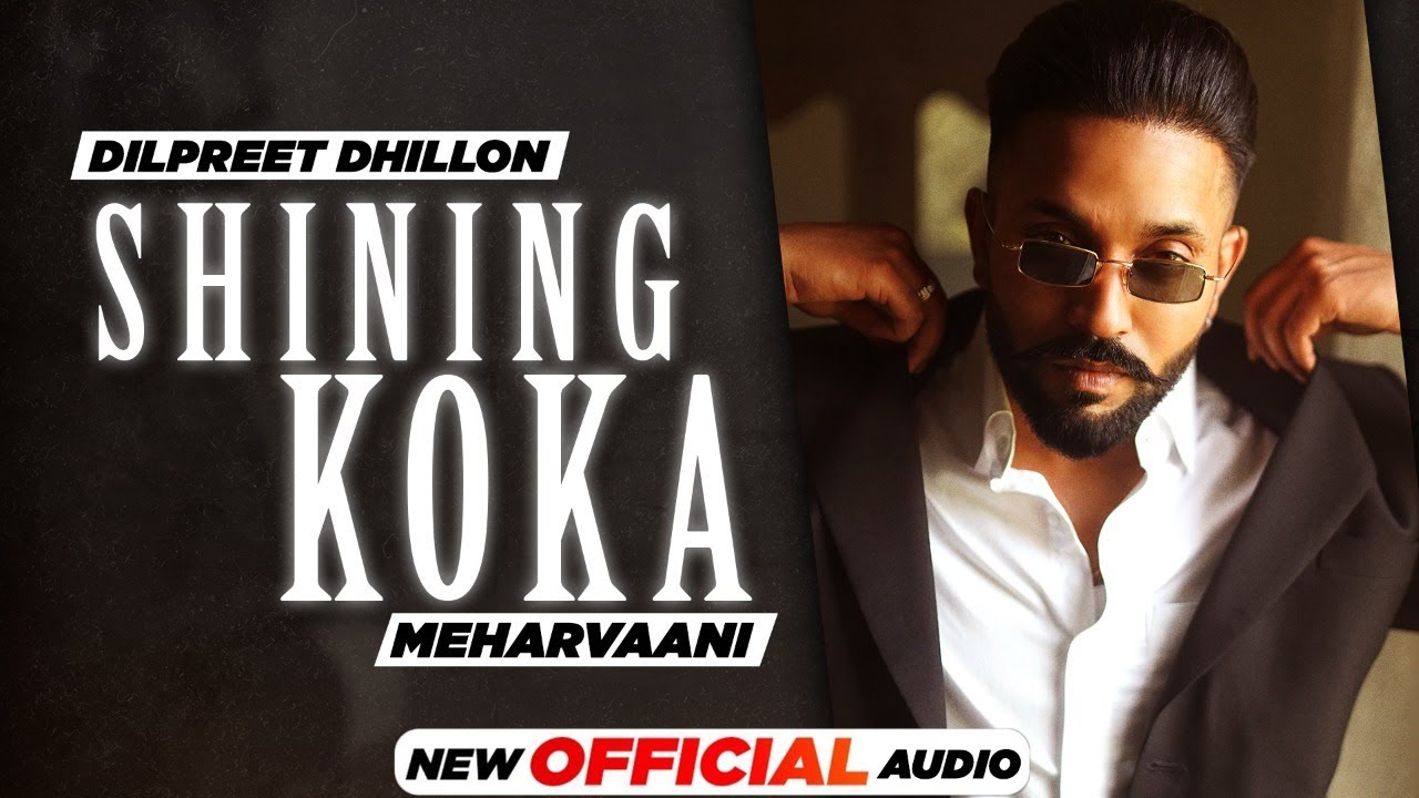 Shining Koka Lyrics | Next Chapter | Dilpreet Dhillon, Mehar Vaani